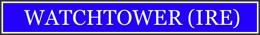  WATCHTOWER (IRE)